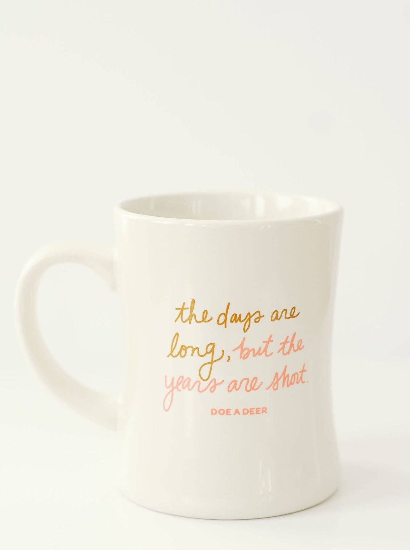 The Days Are Long Mug | Mother's Day