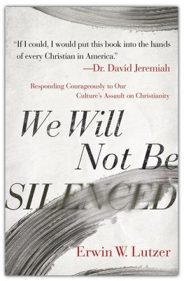 We Will Not Be Silenced Book by Erwin W. Lutzer
