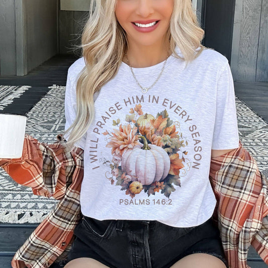 I Will Praise Him in Every Season Pumpkin T-Shirt