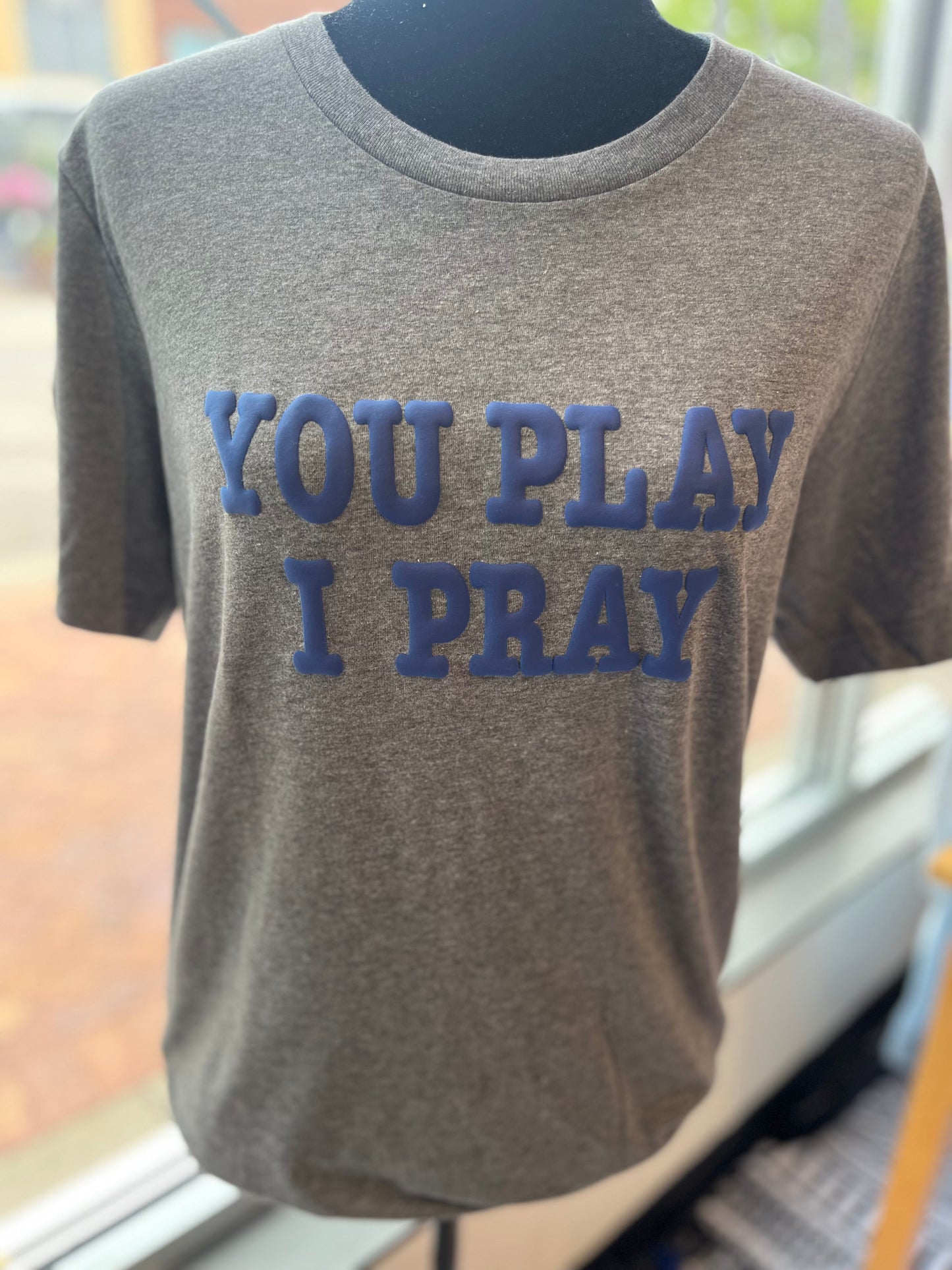 You Play I Pray Triblend T-Shirt