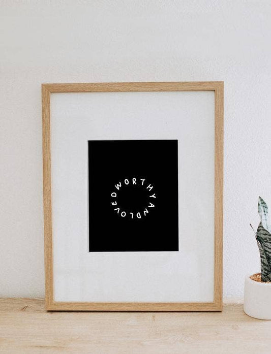 Worthy And Loved Print