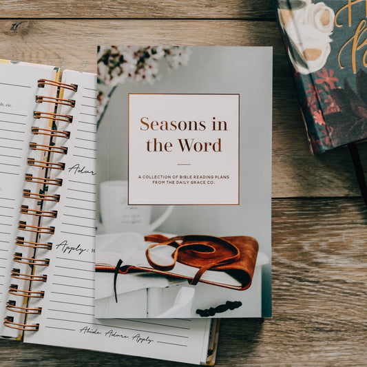 Seasons in the Word | A Collection of Bible Reading Plans
