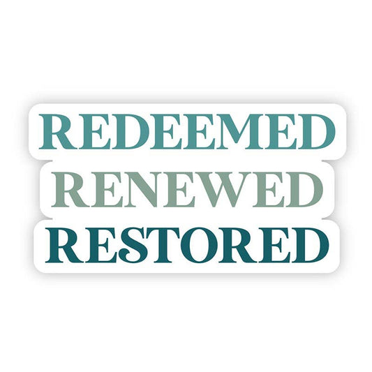 Redeemed Renewed Restored Sticker