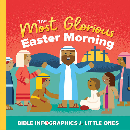 The Most Glorious Easter Morning Board Book